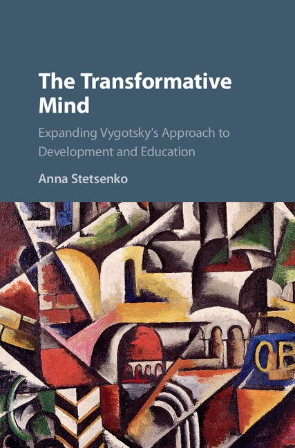 The Transformative Mind by Anna Stetsenko, Hardcover | Indigo Chapters