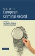 Towards a European Criminal Record by Constantin Stefanou, Hardcover | Indigo Chapters