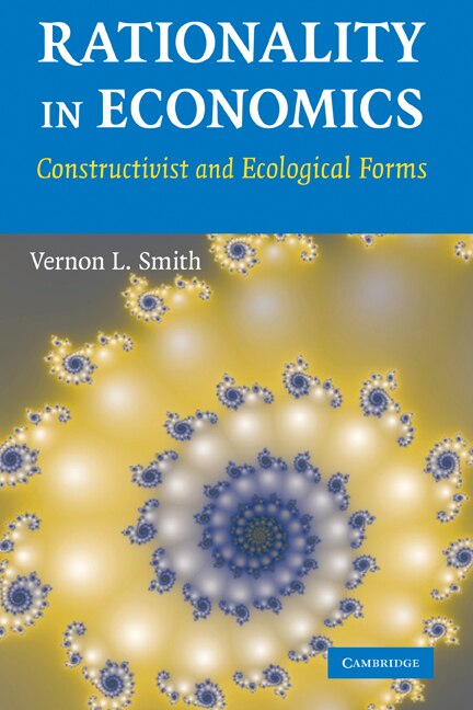 Rationality in Economics by Vernon L. Smith, Hardcover | Indigo Chapters