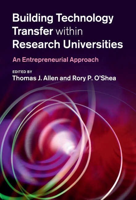 Building Technology Transfer Within Research Universities by Thomas J. Allen, Hardcover | Indigo Chapters