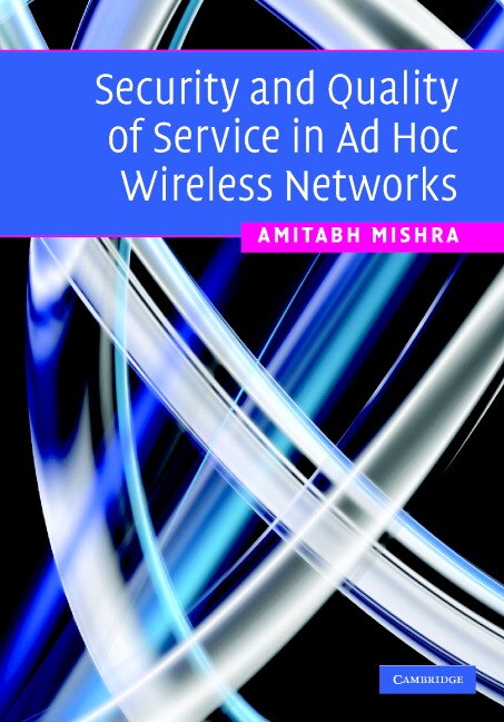 Security and Quality of Service in Ad Hoc Wireless Networks by Amitabh Mishra, Hardcover | Indigo Chapters