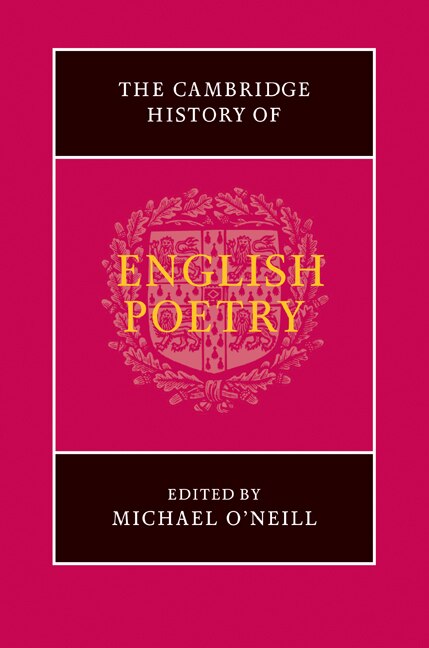 The Cambridge History of English Poetry by Michael O'neill, Hardcover | Indigo Chapters