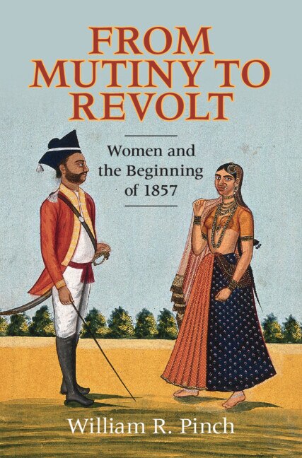 From Mutiny to Revolt by William R. Pinch, Hardcover | Indigo Chapters