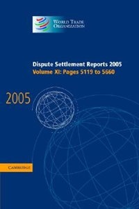 Dispute Settlement Reports 2005 by World Trade World Trade Organization, Hardcover | Indigo Chapters