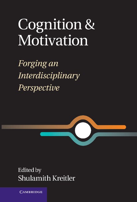 Cognition and Motivation by Shulamith Kreitler, Hardcover | Indigo Chapters