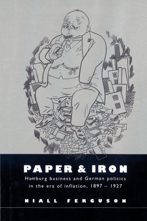 Paper and Iron by Niall Ferguson, Paperback | Indigo Chapters