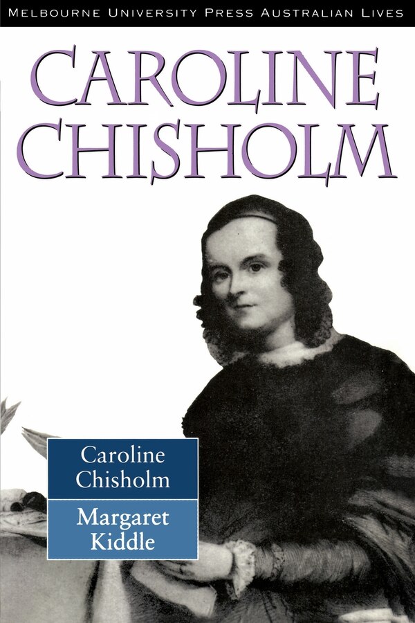 Caroline Chisholm by Margot Kiddle, Paperback | Indigo Chapters