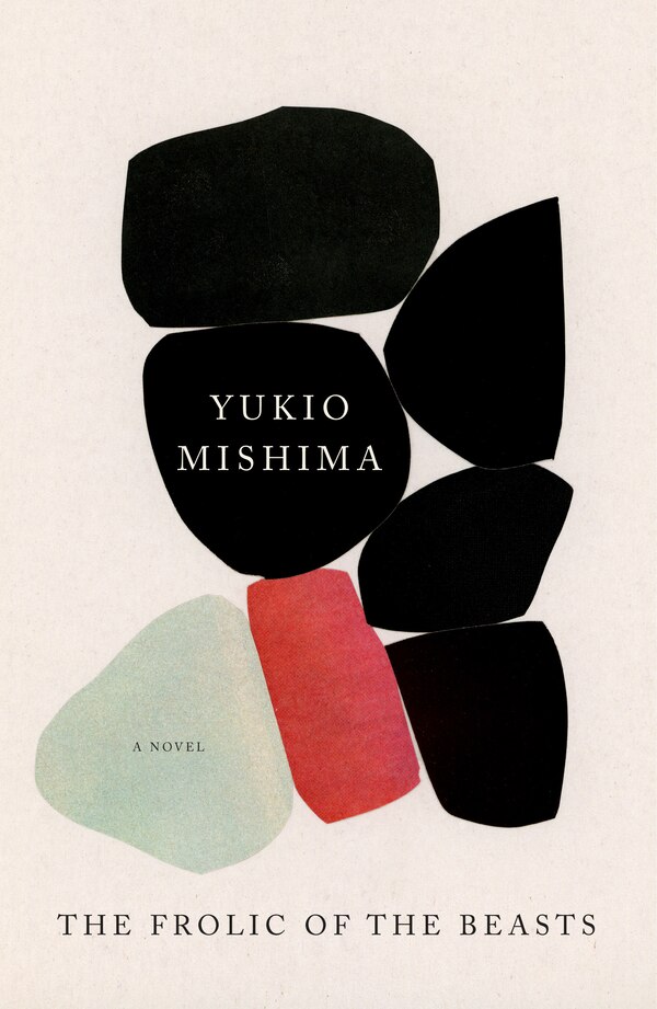 The Frolic Of The Beasts by YUKIO MISHIMA, Paperback | Indigo Chapters