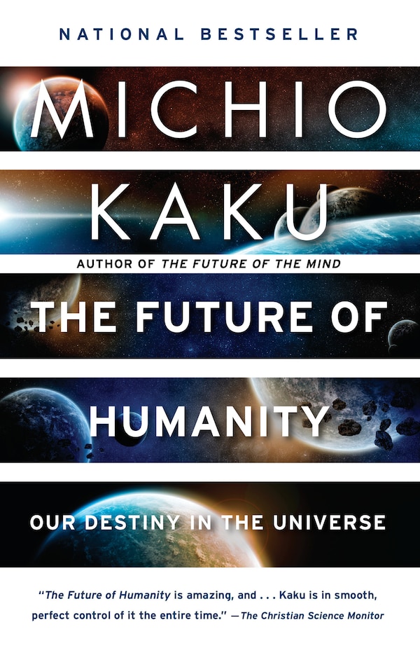 The Future Of Humanity by Michio Kaku, Paperback | Indigo Chapters