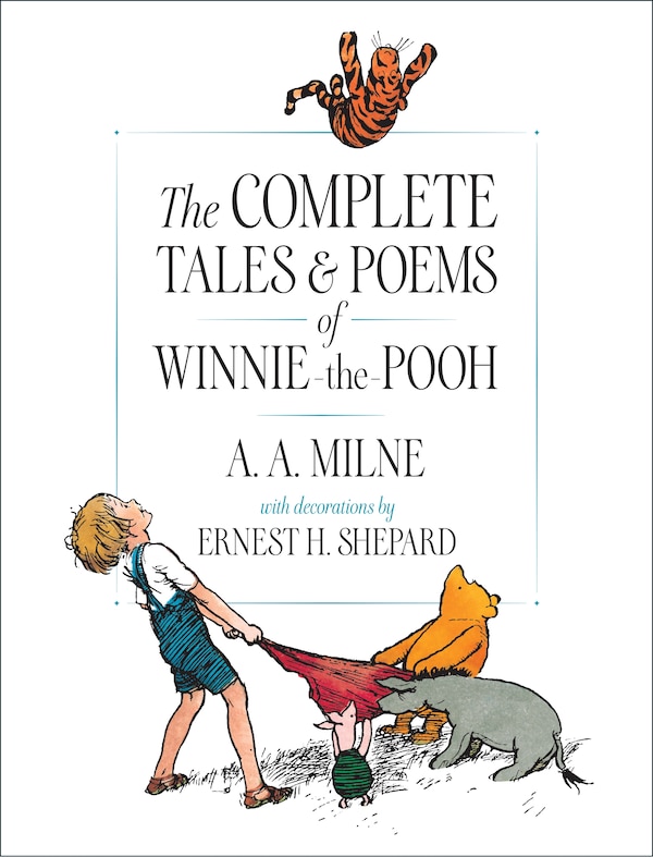 The Complete Tales And Poems Of Winnie-the-pooh by A. A. Milne, Hardcover | Indigo Chapters