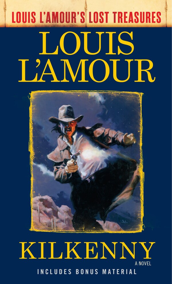 Kilkenny (louis L'amour's Lost Treasures), Mass Market Paperback | Indigo Chapters