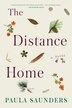 The Distance Home by Paula Saunders, Hardcover | Indigo Chapters