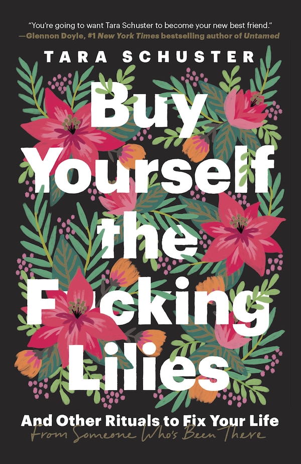 Buy Yourself The F*cking Lilies by Tara Schuster, Paperback | Indigo Chapters