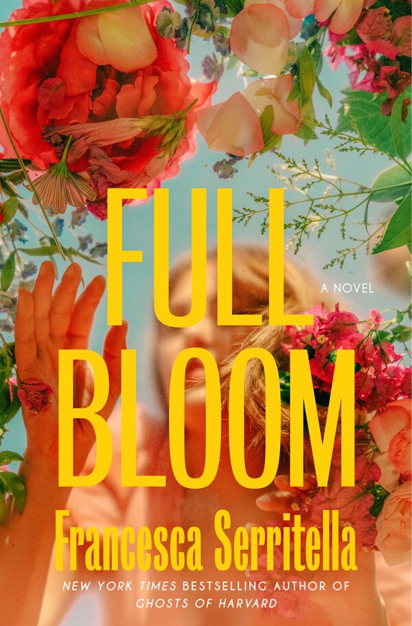 Full Bloom by Francesca Serritella, Hardcover | Indigo Chapters