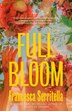 Full Bloom by Francesca Serritella, Paperback | Indigo Chapters