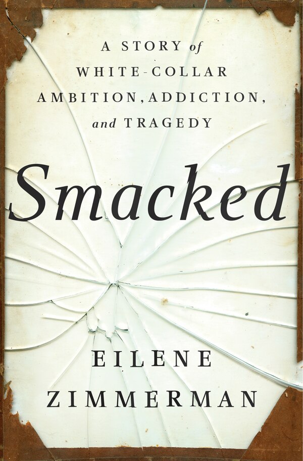 Smacked by Eilene Zimmerman, Hardcover | Indigo Chapters