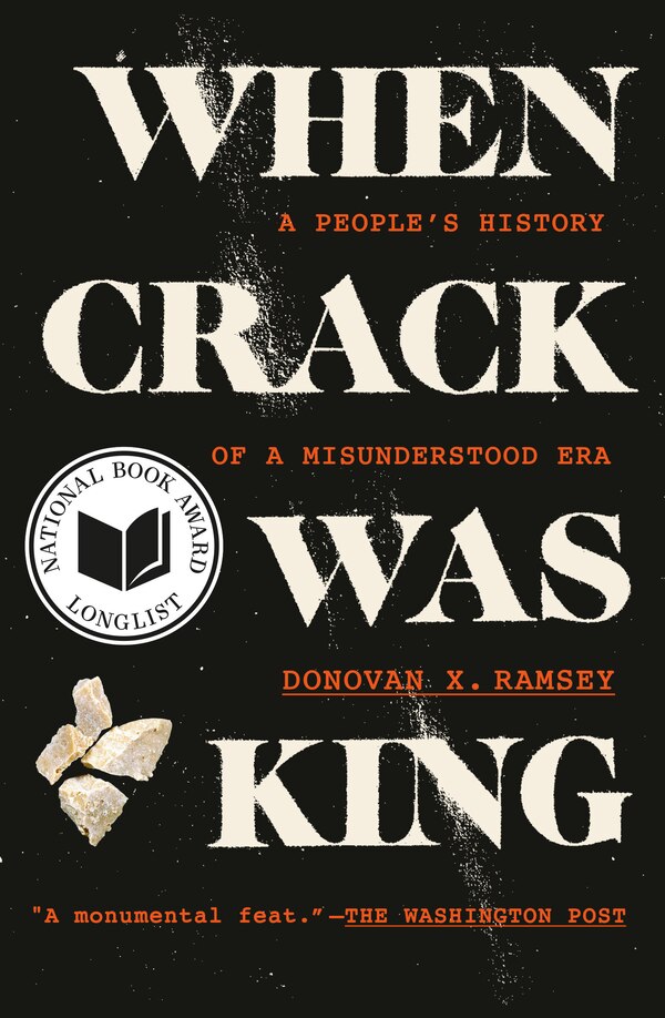 When Crack Was King by Donovan X. Ramsey, Paperback | Indigo Chapters