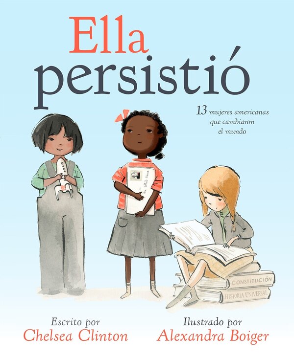 Ella Persistió by Chelsea Clinton, Hardcover | Indigo Chapters