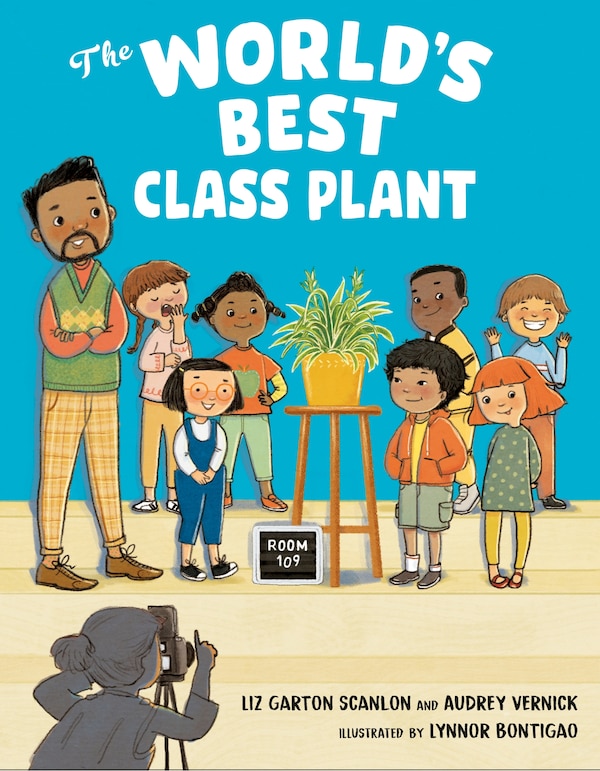 The World's Best Class Plant by Audrey Vernick, Picture Books | Indigo Chapters