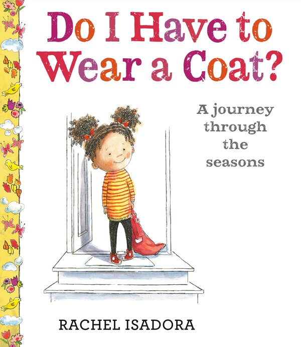 Do I Have To Wear A Coat? by Rachel Isadora, Hardcover | Indigo Chapters