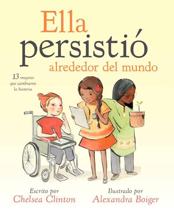 Ella Persistió Alrededor Del Mundo by Chelsea Clinton, Hardcover | Indigo Chapters