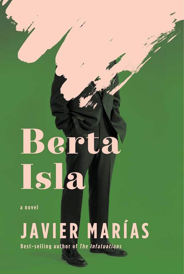 Berta Isla by Javier Marias, Hardcover | Indigo Chapters