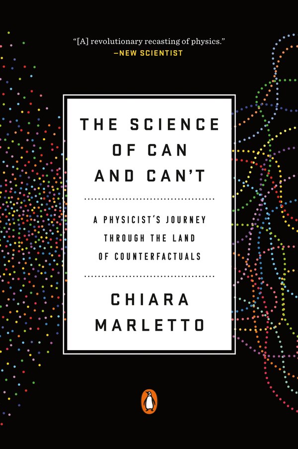 The Science Of Can And Can't by Chiara Marletto, Paperback | Indigo Chapters