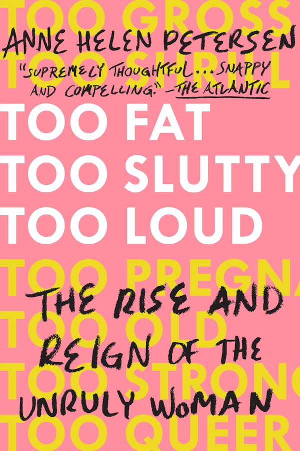 Too Fat Too Slutty Too Loud by Anne Helen Petersen, Paperback | Indigo Chapters