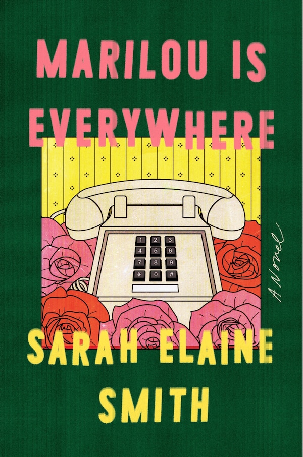 Marilou Is Everywhere by Sarah Elaine Smith, Hardcover | Indigo Chapters