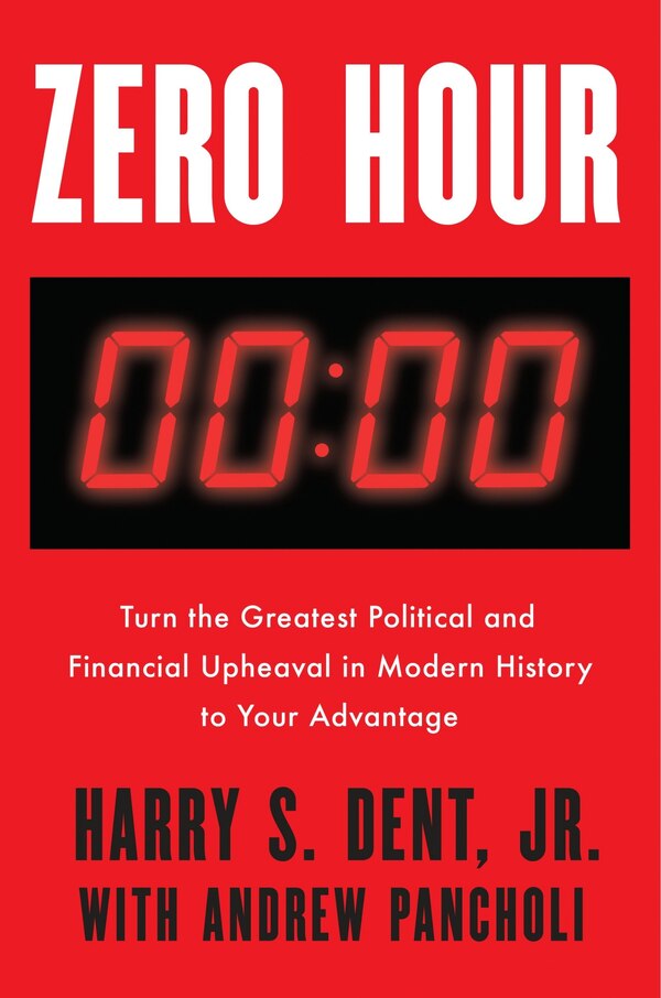 Zero Hour by Harry S. Dent, Hardcover | Indigo Chapters