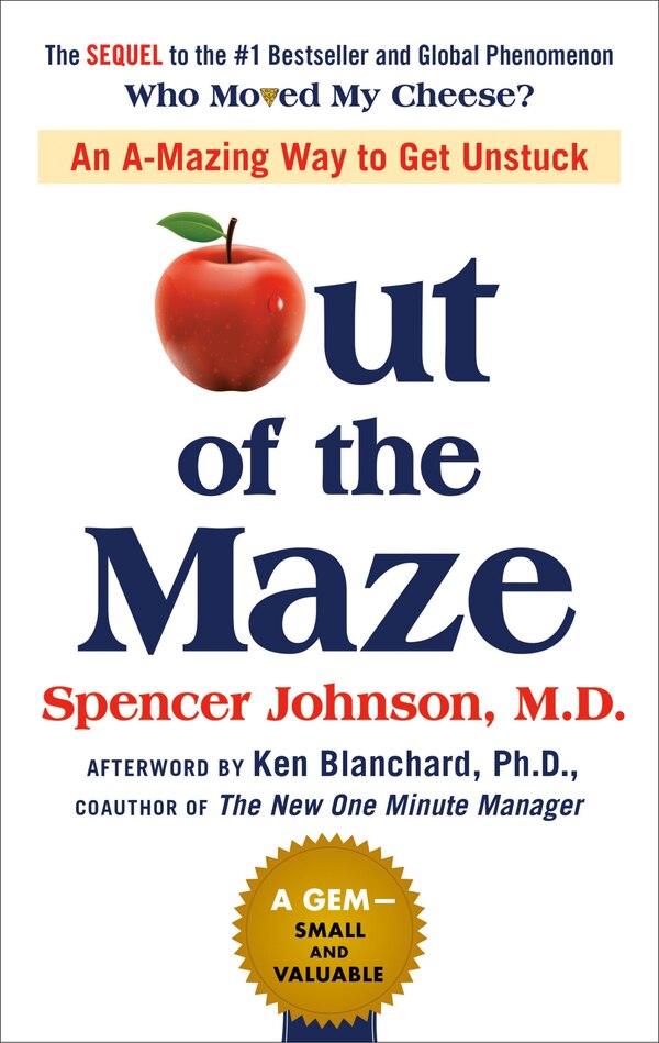 Out Of The Maze by Spencer Johnson, Hardcover | Indigo Chapters