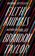 Filthy Animals by Brandon Taylor, Hardcover | Indigo Chapters