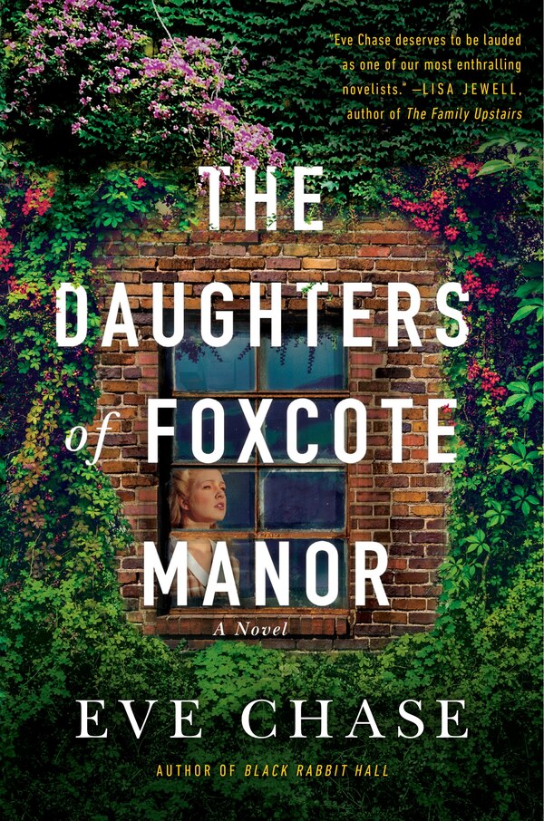 The Daughters Of Foxcote Manor by EVE Chase, Hardcover | Indigo Chapters