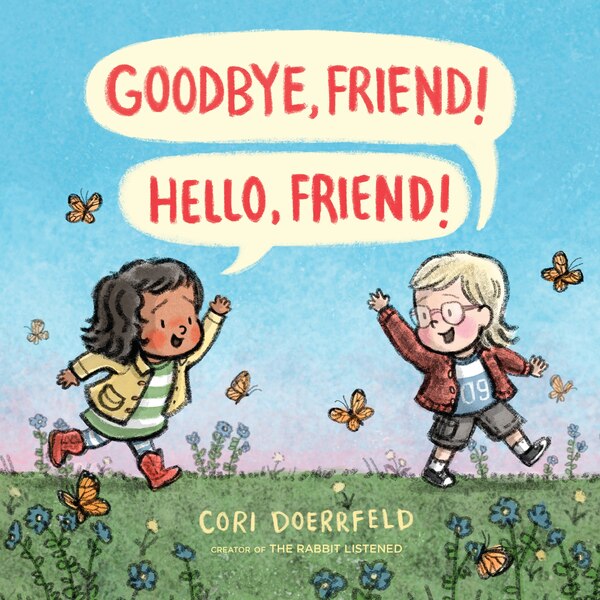 Goodbye Friend Hello Friend by Cori Doerrfeld, Hardcover | Indigo Chapters