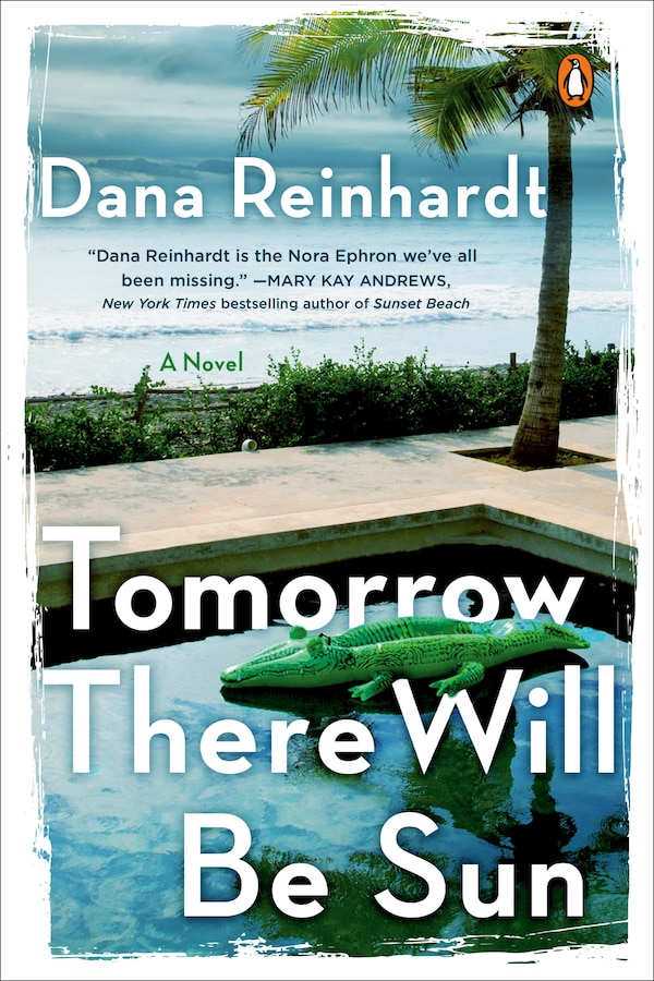 Tomorrow There Will Be Sun by Dana Reinhardt, Paperback | Indigo Chapters