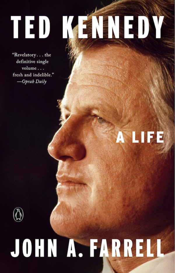 Ted Kennedy by John A. Farrell, Paperback | Indigo Chapters