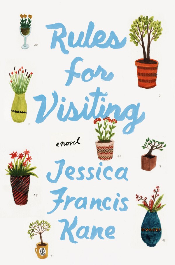 Rules For Visiting by Jessica Francis Kane, Hardcover | Indigo Chapters