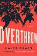 Overthrow by Caleb Crain, Hardcover | Indigo Chapters
