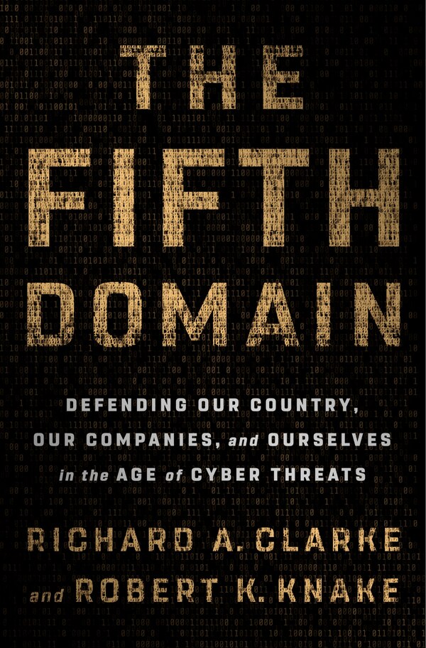 The Fifth Domain by Richard A. Clarke, Hardcover | Indigo Chapters