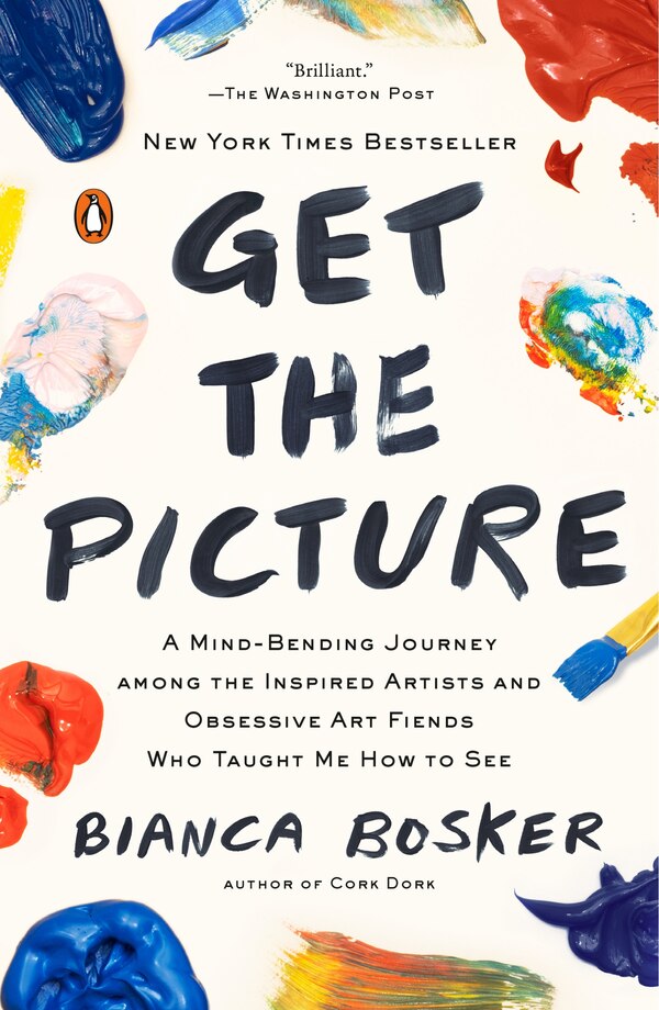 Get the Picture by Bianca Bosker, Paperback | Indigo Chapters