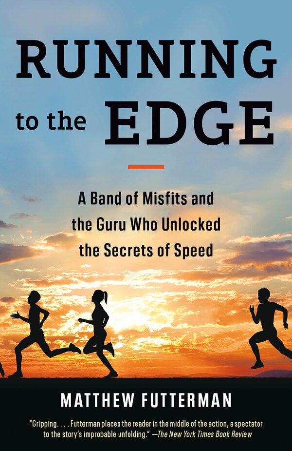 Running To The Edge by Matthew Futterman, Paperback | Indigo Chapters