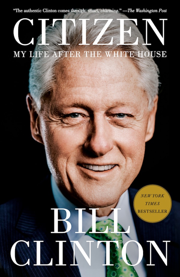 Citizen by BILL CLINTON, Paperback | Indigo Chapters