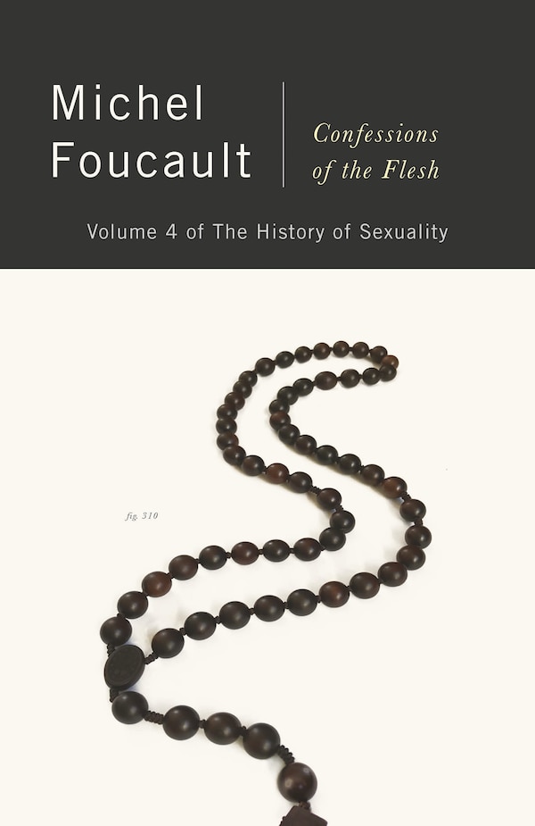 Confessions Of The Flesh by Michel Foucault, Paperback | Indigo Chapters