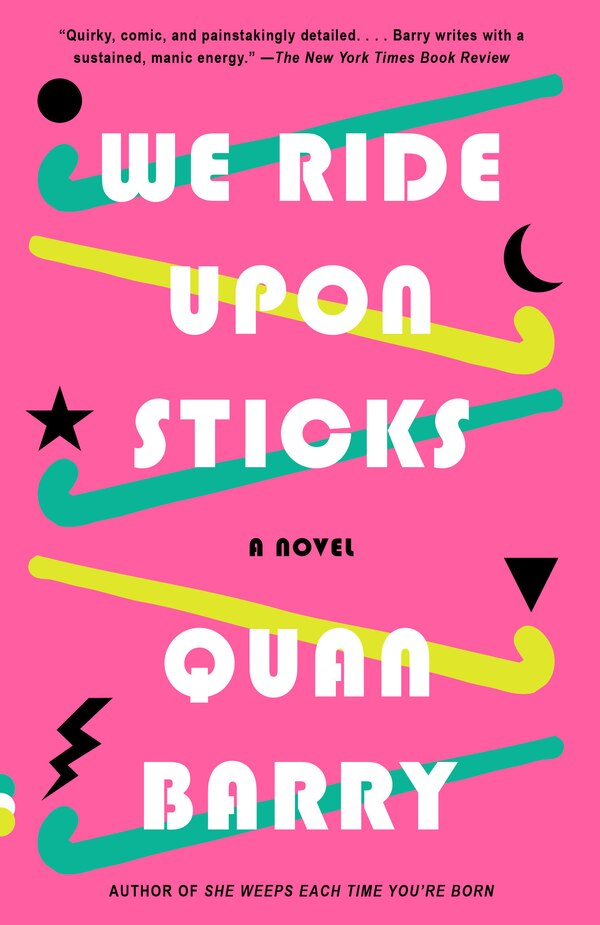 We Ride Upon Sticks by Quan Barry, Paperback | Indigo Chapters