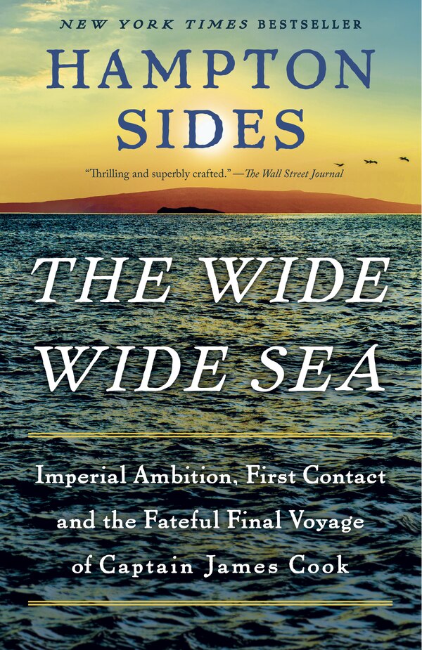 The Wide Wide Sea by Hampton Sides, Paperback | Indigo Chapters