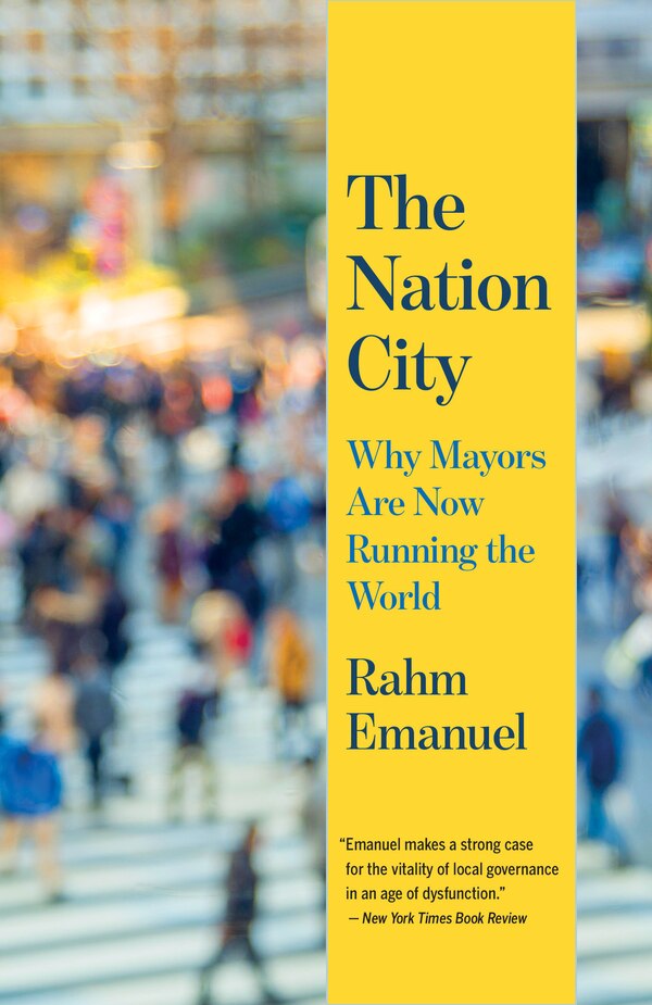 The Nation City by Rahm Emanuel, Paperback | Indigo Chapters