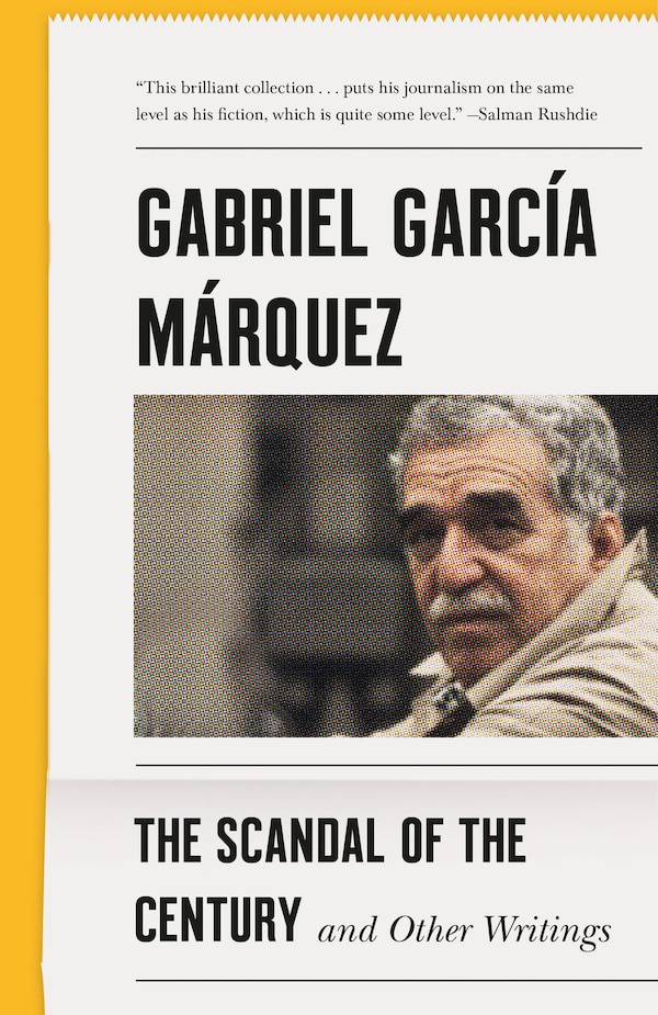 The Scandal Of The Century by Gabriel García Márquez, Paperback | Indigo Chapters