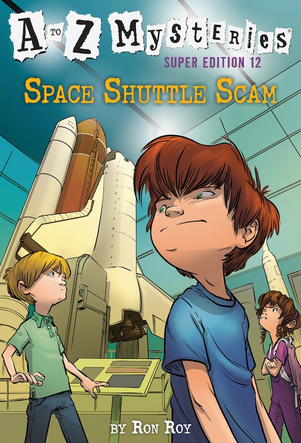 A To Z Mysteries Super Edition #12: Space Shuttle Scam by Ron Roy, Paperback | Indigo Chapters