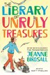 The Library of Unruly Treasures by Jeanne Birdsall, Paperback | Indigo Chapters