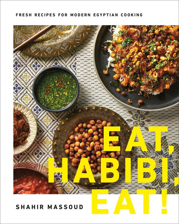 Eat Habibi Eat by Shahir Massoud, Hardcover | Indigo Chapters